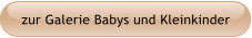 zur Galerie Babys und Kleinkinder